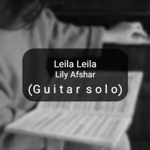 Leila-Leila Arranged by Lily Afshar