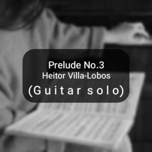 Prelude No. 3 By Heitor Villa-Lobos.Performed by Nicholas Petrou