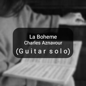 La Boheme by Charles Aznavour